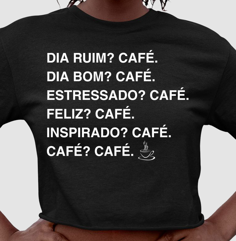 Café pra tudo