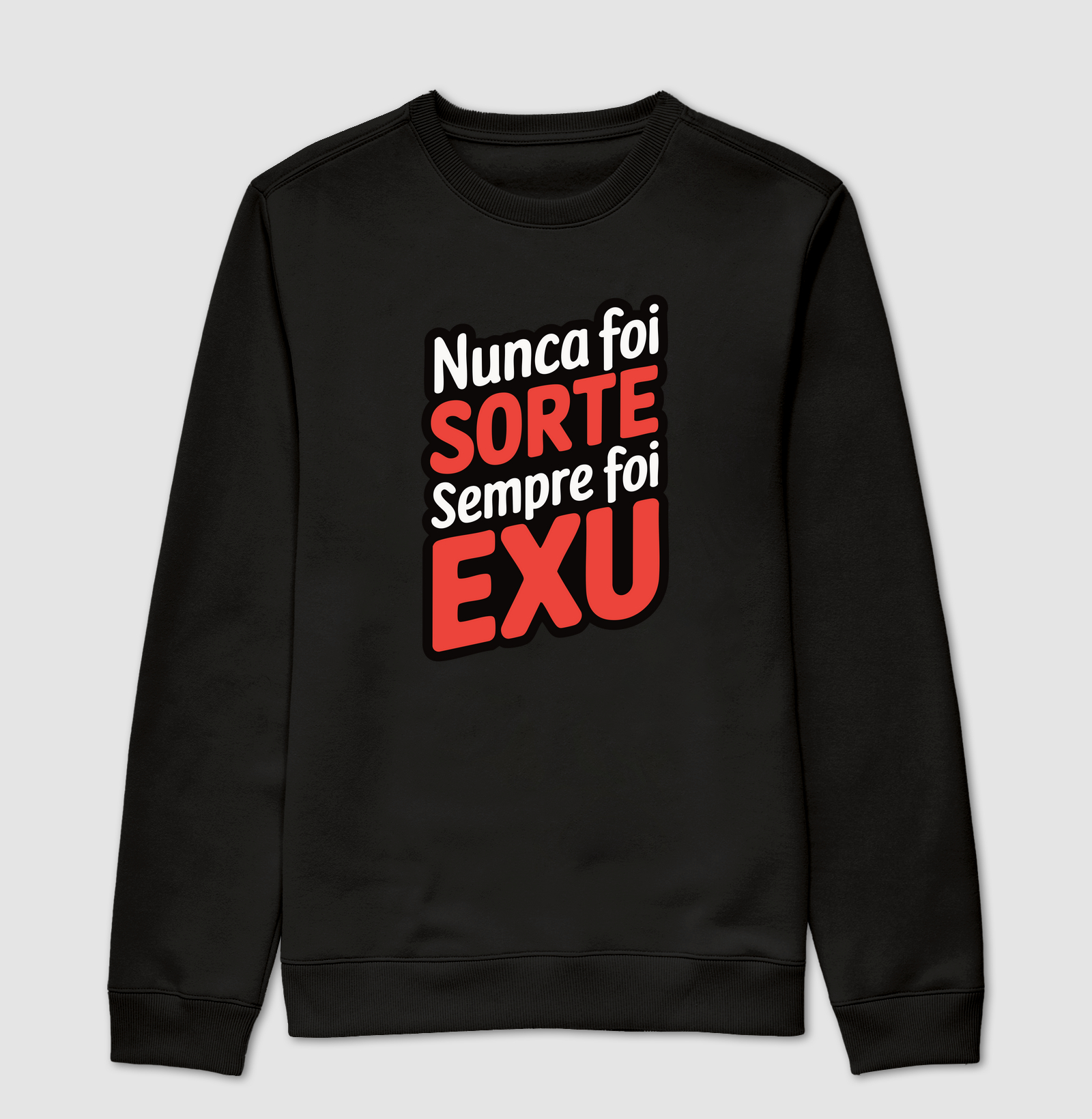 Nunca Foi Sorte Sempre foi Exu