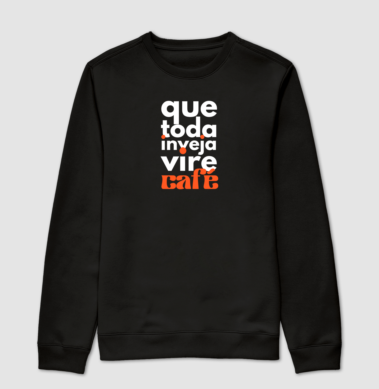 Que toda inveja vire café (L)