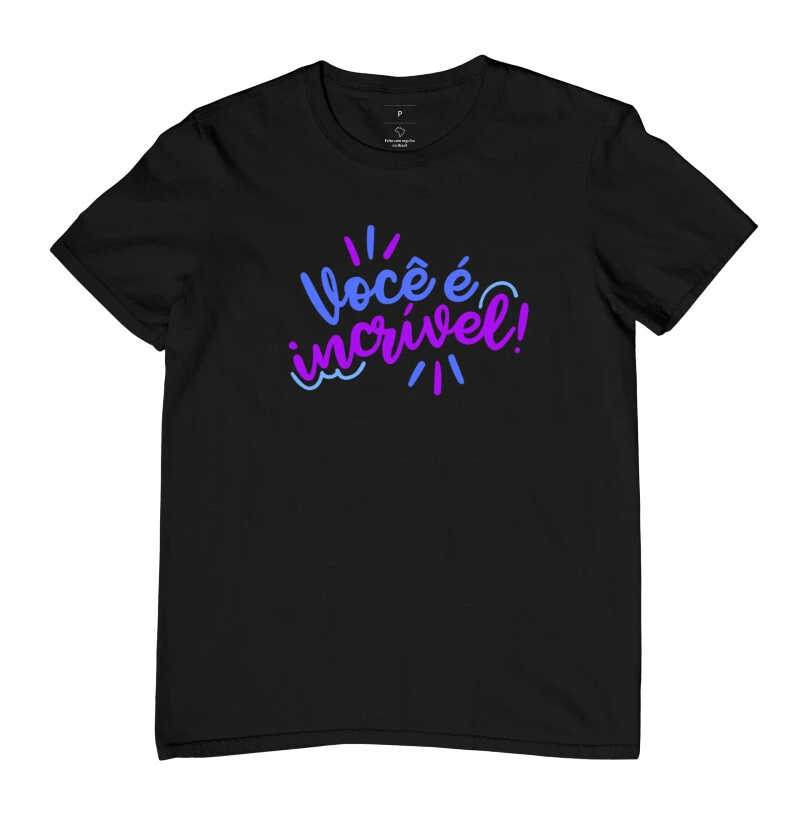 Camiseta você é incrível