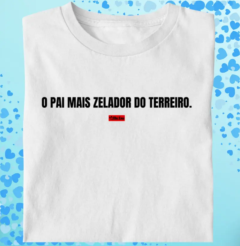 O PAI MAIS ZELADOR DO TERREIRO