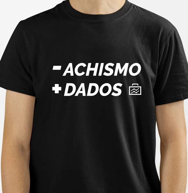 - achismo + dados