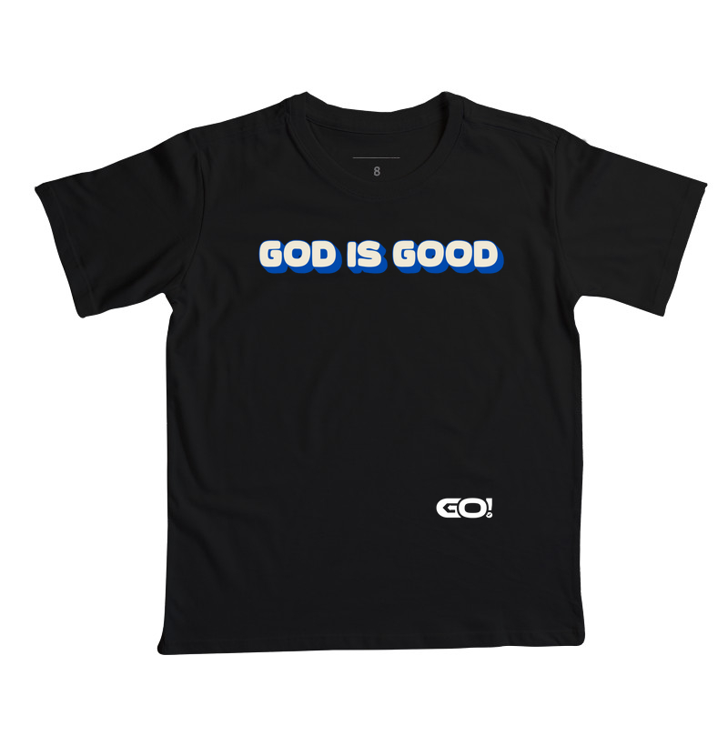GOD IS GOOD