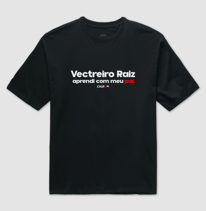 Vectreiro raiz - aprendi com meu pai.