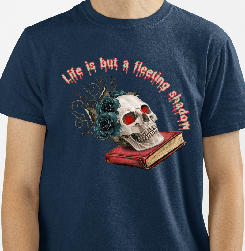 35- CAMISETA LIFE IS BUT A FLEETING SHADOW