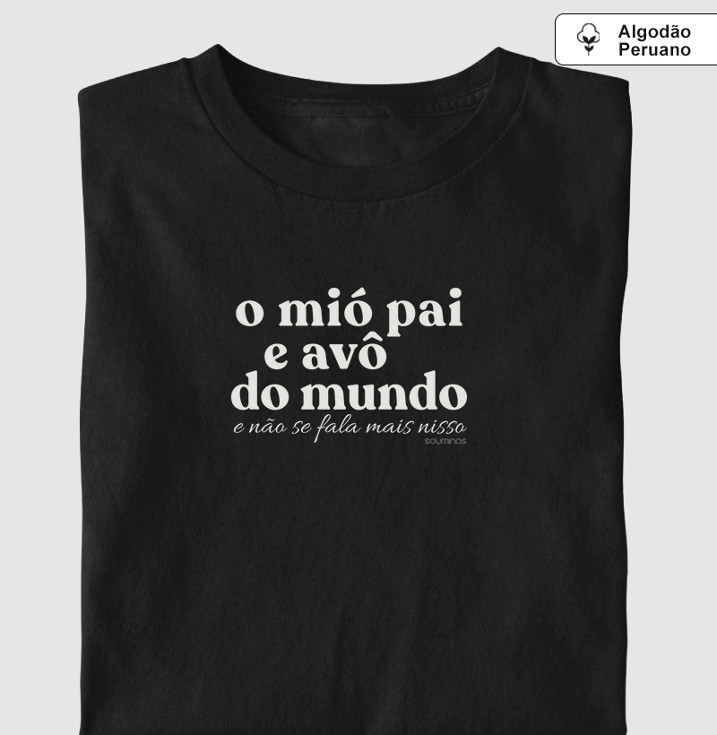 Mió pai e avô do mundo - Algodão Peruano