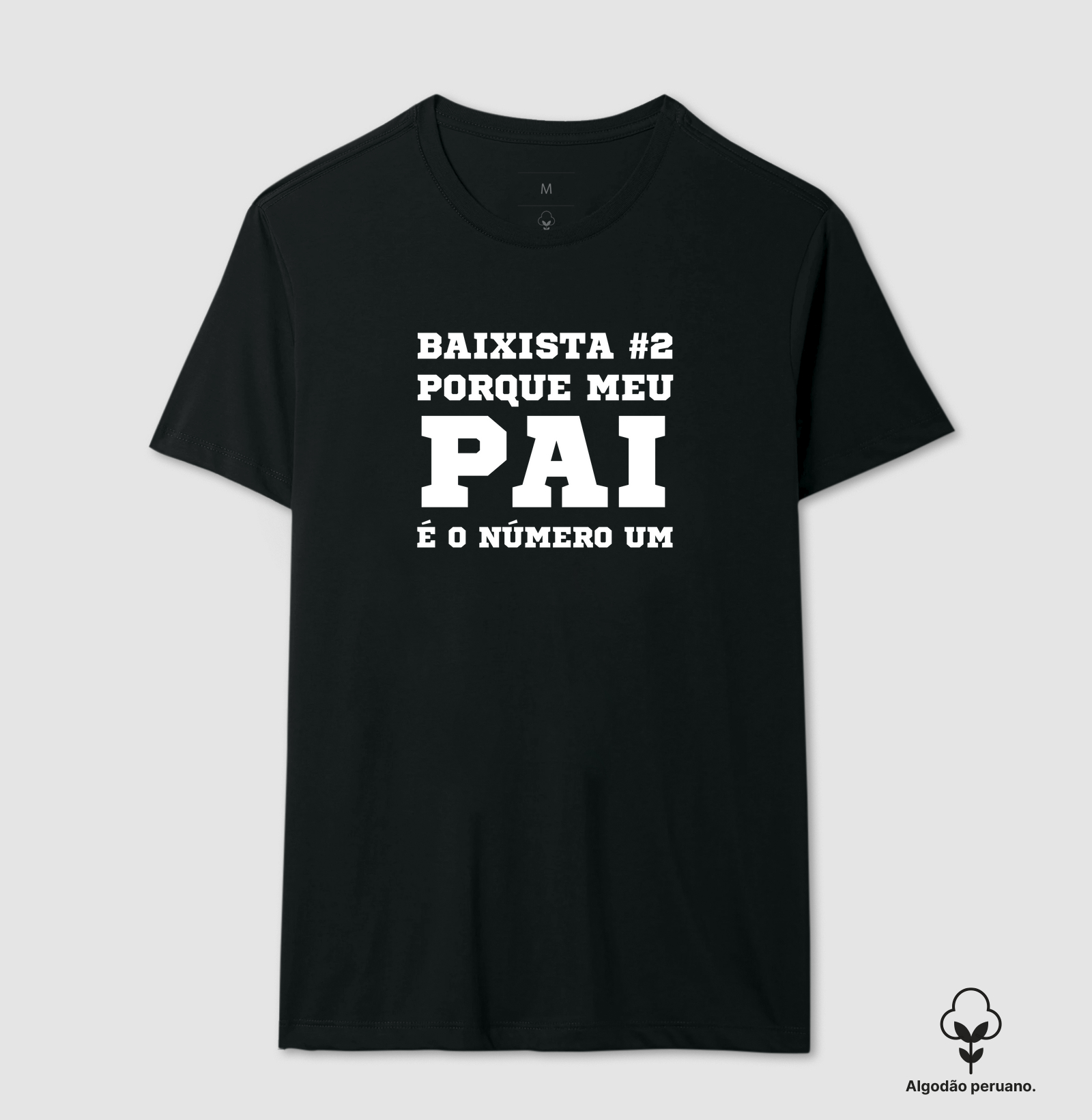 Baixista #2 Porque Meu Pai é o Número Um