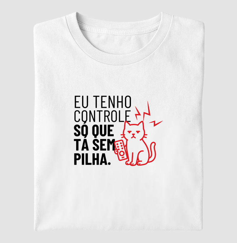 Eu tenho controle, só que tá sem pilha