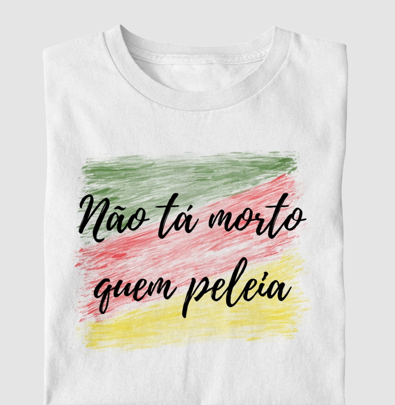 Não tá morto quem peleia