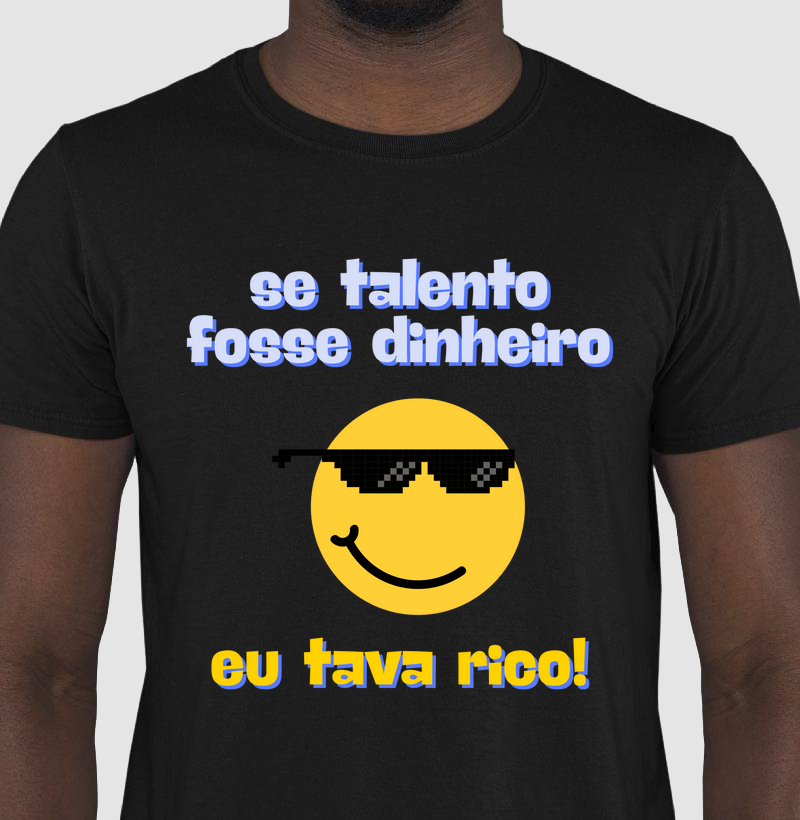 SE TALENTO FOSSE DINHEIRO...