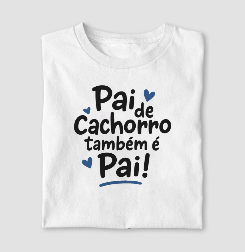 Pai de Cachorro também é Pai