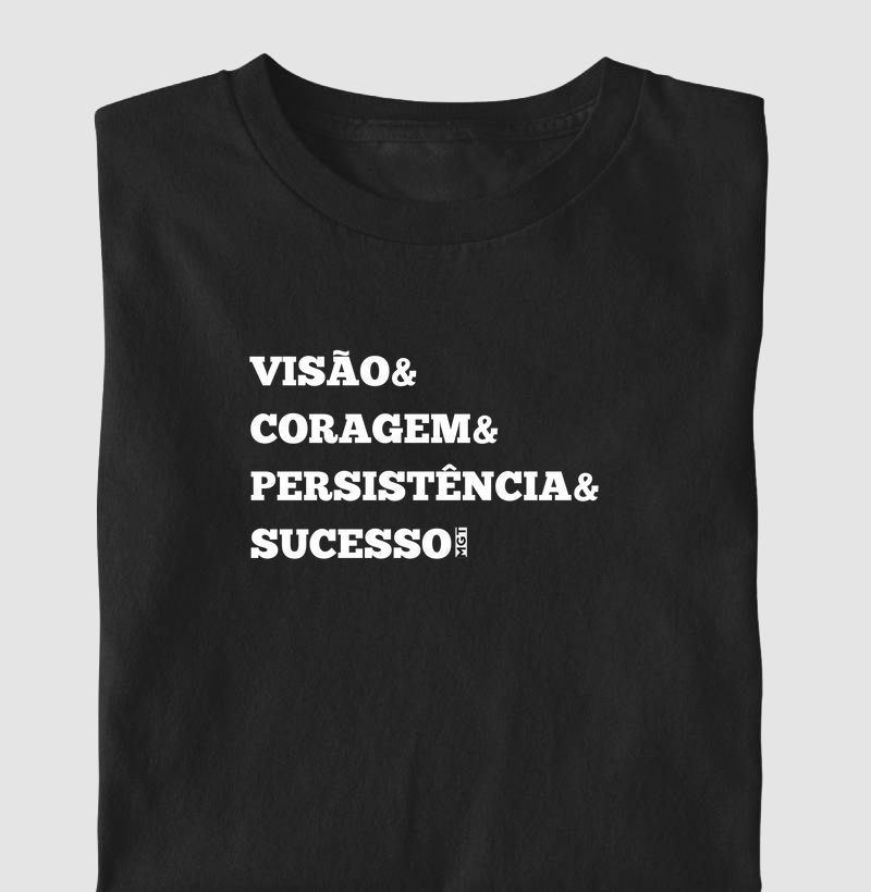 VISÃO&CORAGEM&PERSISTENCIA&SUCESSO
