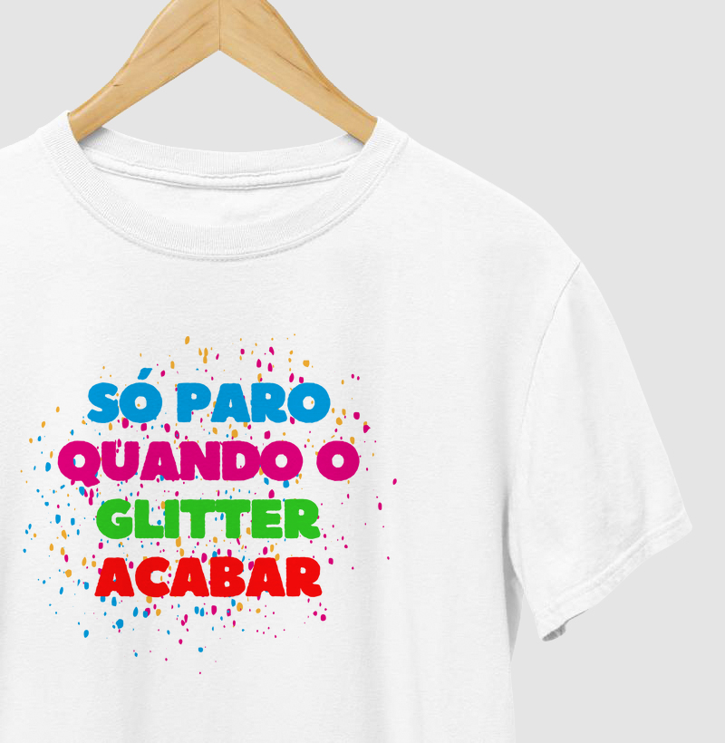 Só paro quando o glitter acabar