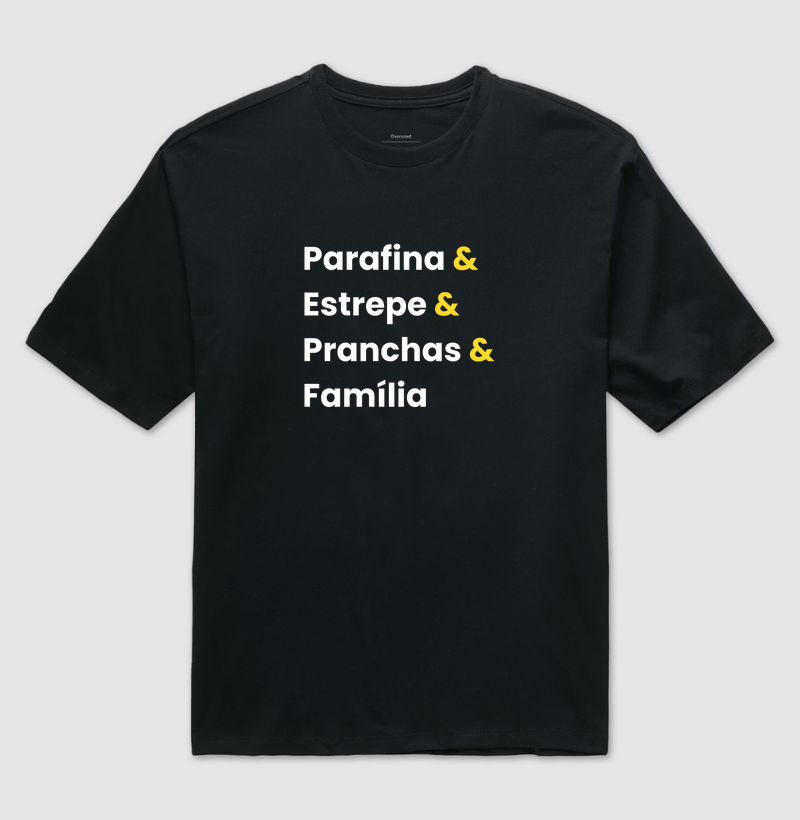 Parafina & Estrepe & Pranchas & Família