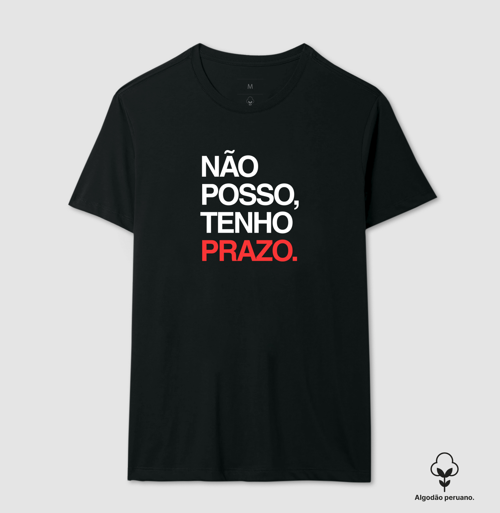 Não posso, tenho prazo!