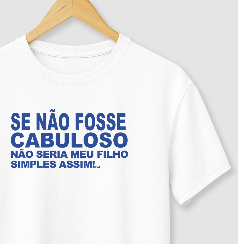 Se Não Fosse Cabuloso, Não Seria Meu Filho