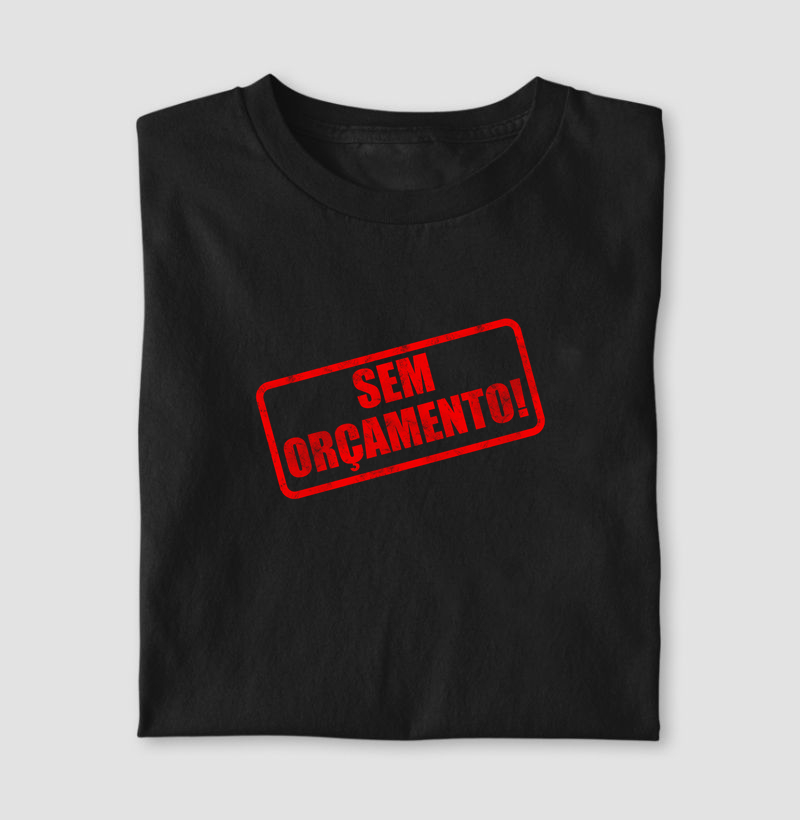SEM ORÇAMENTO 