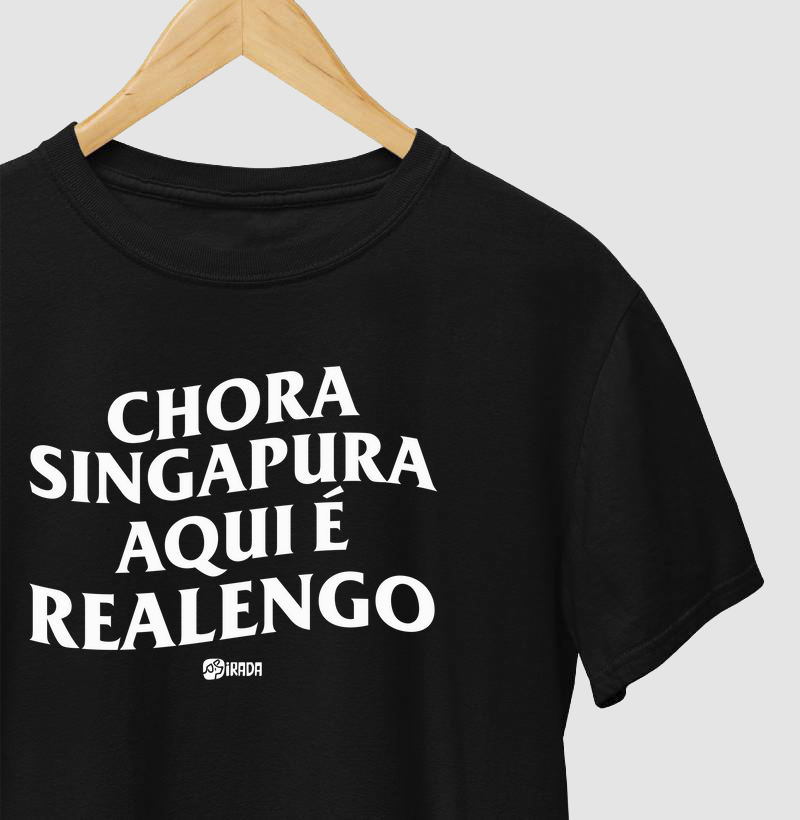 Chora, Singapura. Aqui é Realengo.