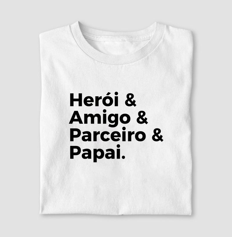 Herói, amigo e parceiro.