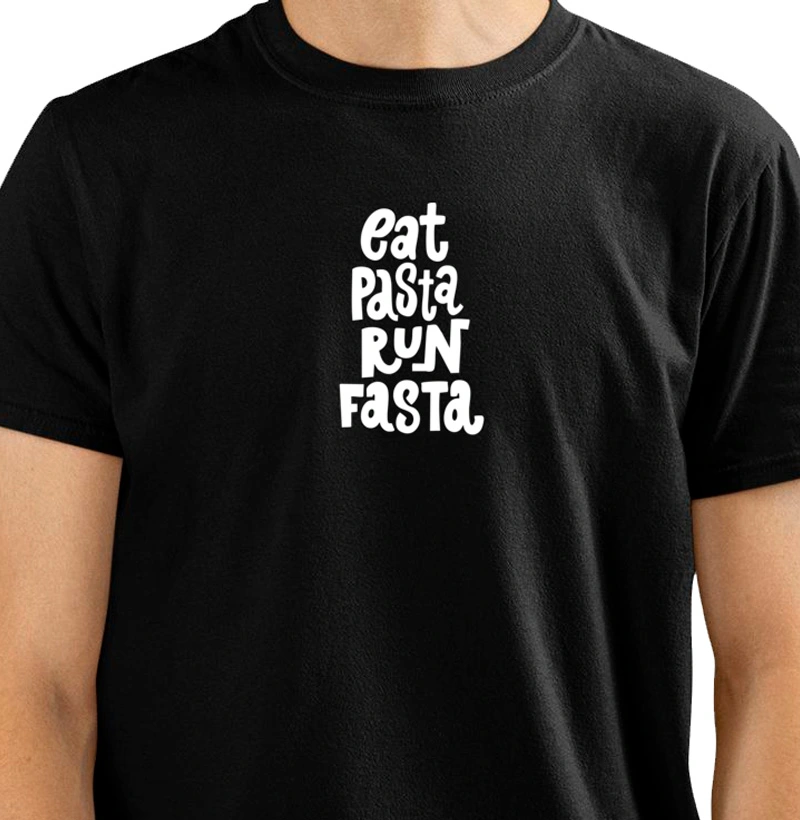 EAT PASTA RUN FASTA