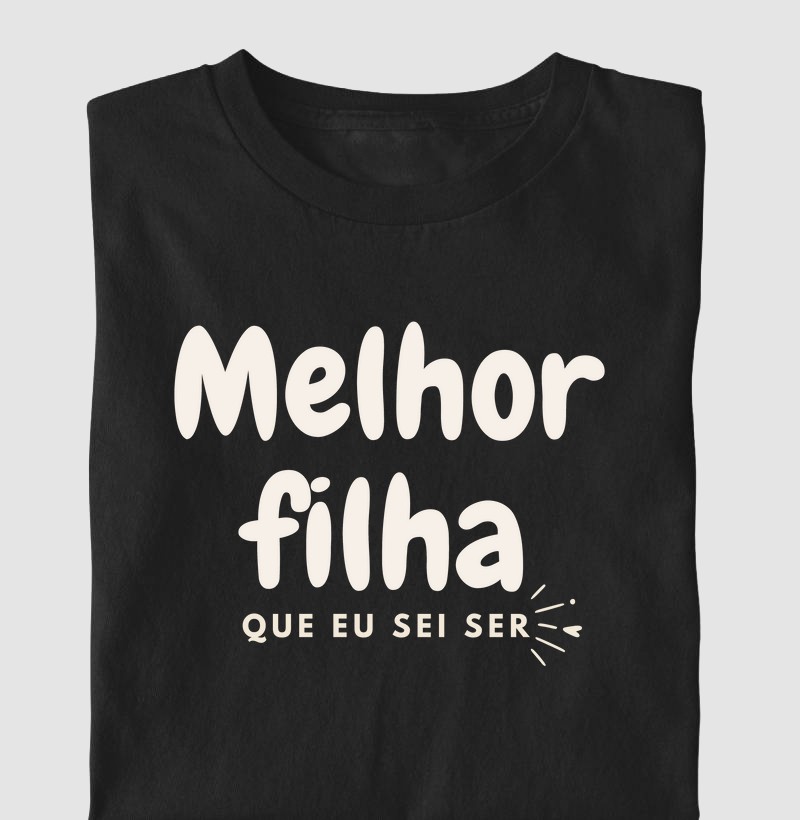 Melhor filha! (Adulto)