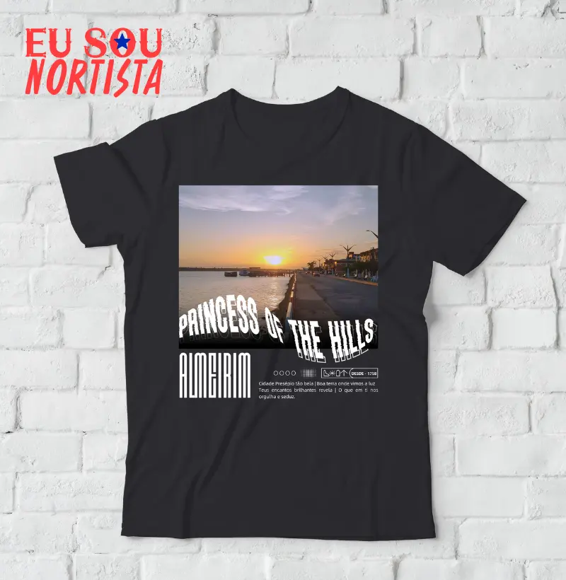 Camiseta Estampa Princess Of The Hills "Almeirim-PA"