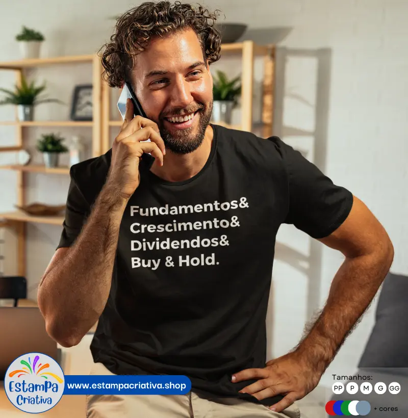 Camiseta Masculina Fundamentos & Crescimento & Dividendos & Buy & Hold.