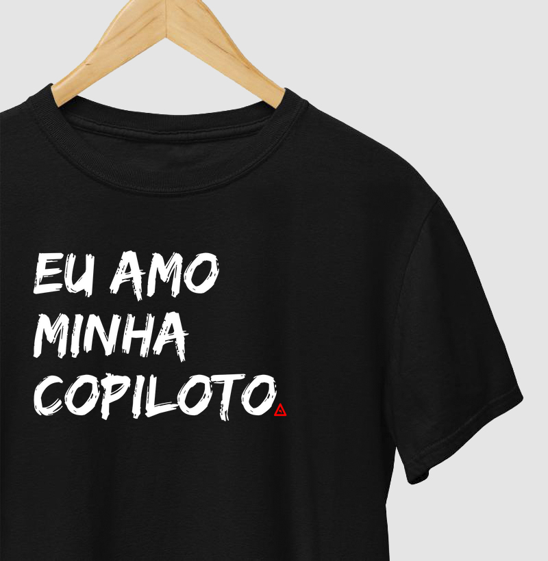 Camiseta Eu Amo Minha Copiloto - Mr. GADU