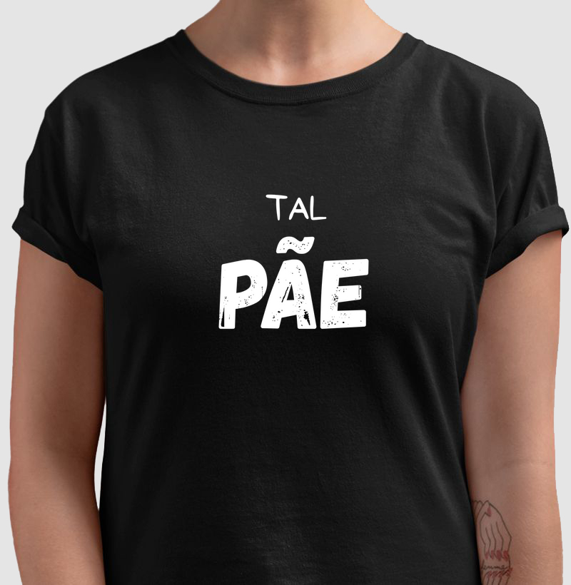 "Tal Pãe" = Dia dos pais