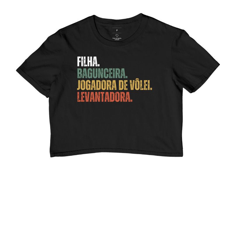 Filha & Bagunceira & Levantadora