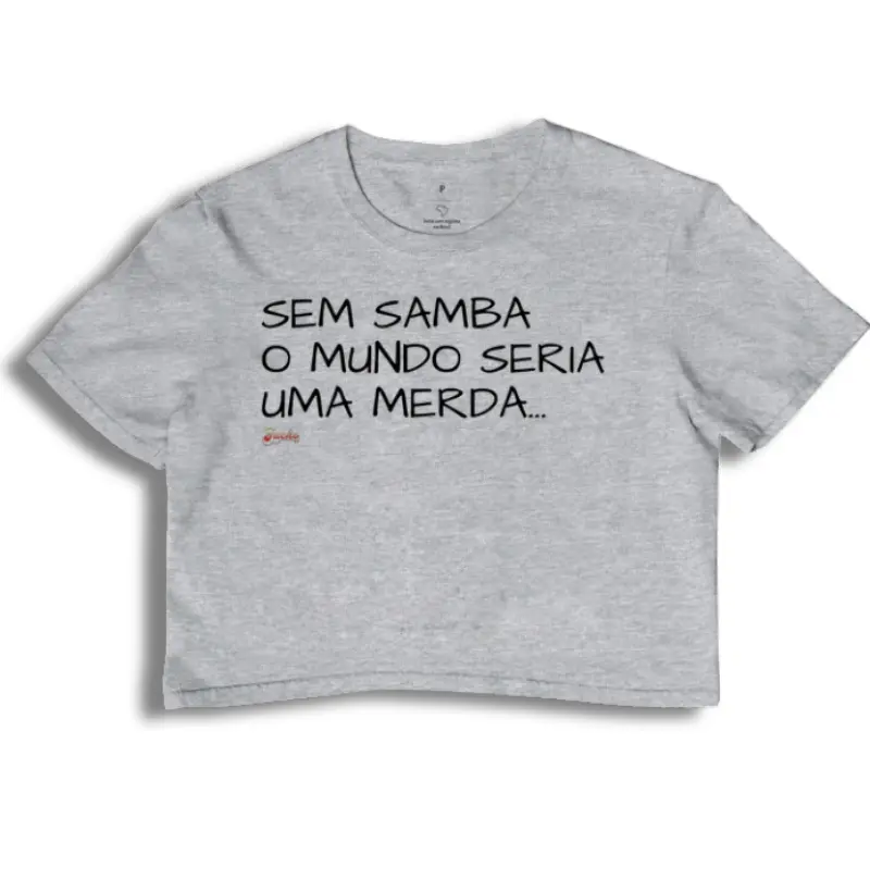 Sem Samba o mundo seria uma merda