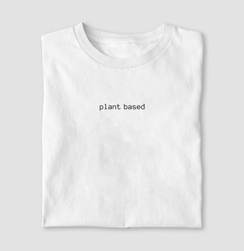 Plant Based (T-Shirt e Baby Look)