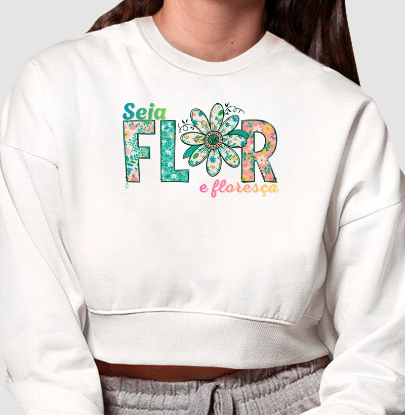 Seja FLOR e floresça