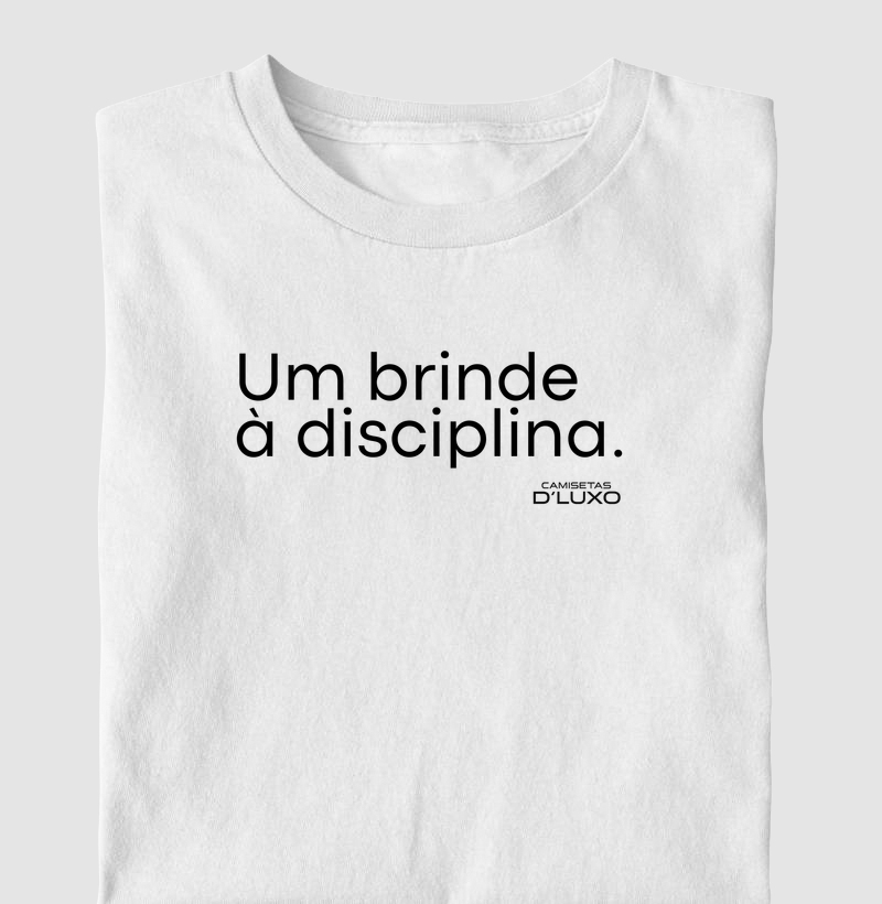 Um brinde à disciplina