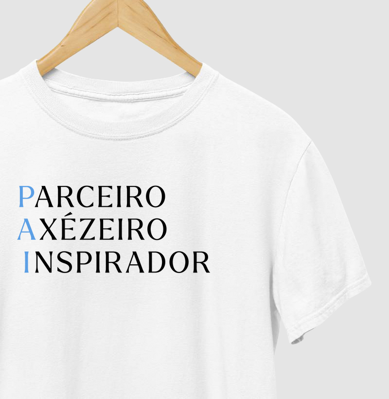 Camiseta Pai, Parceiro, Axézeiro e Inspirador