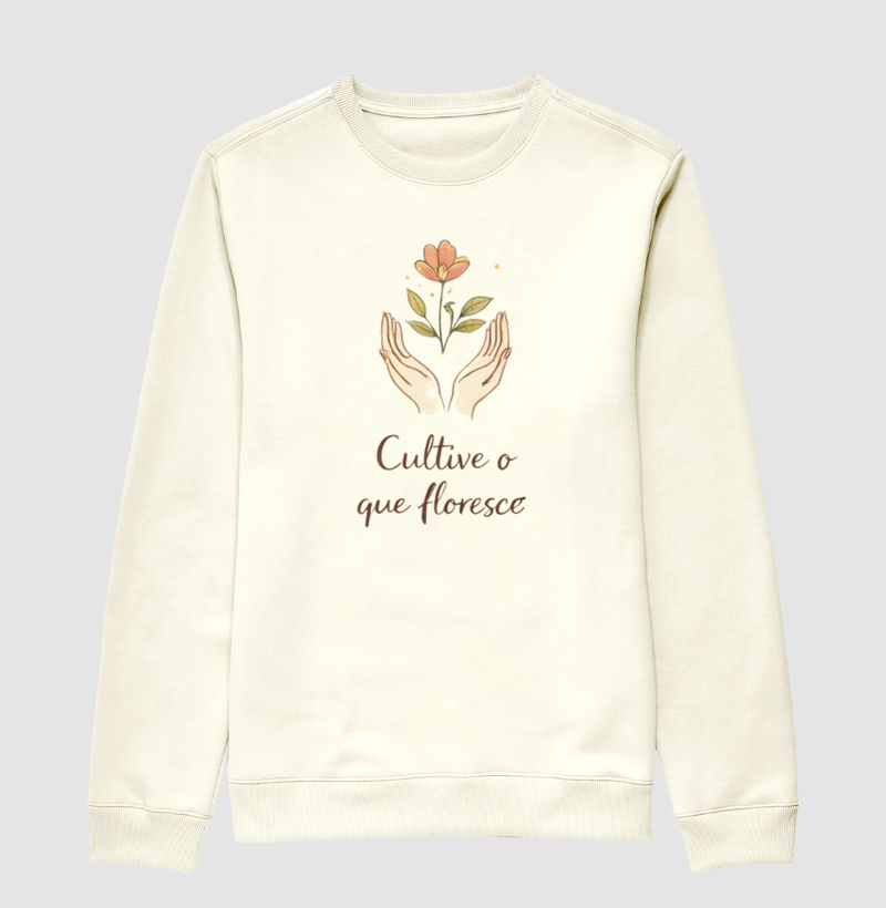 Cultive o que floresce