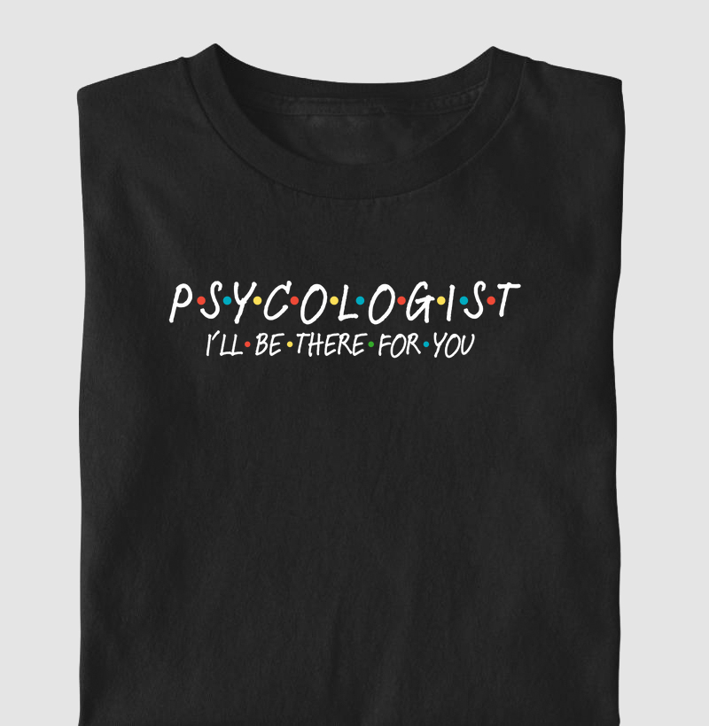 Psycologist, I'll Be There For You