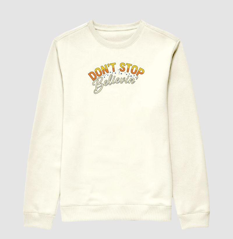 Don't Stop Believin' - Moletom