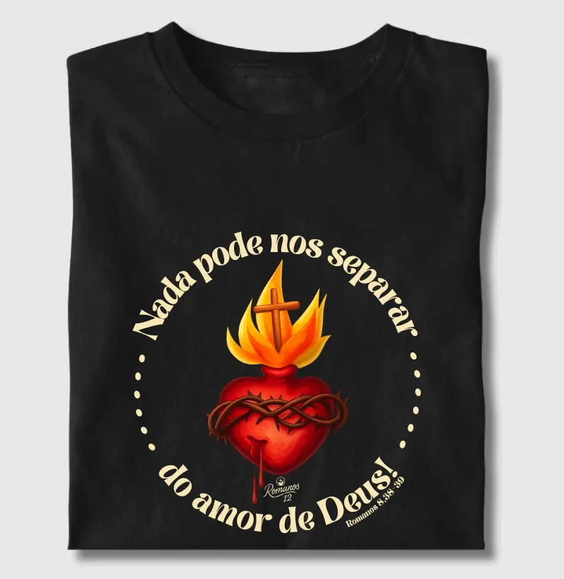 Nada pode nos separar do amor de Deus!