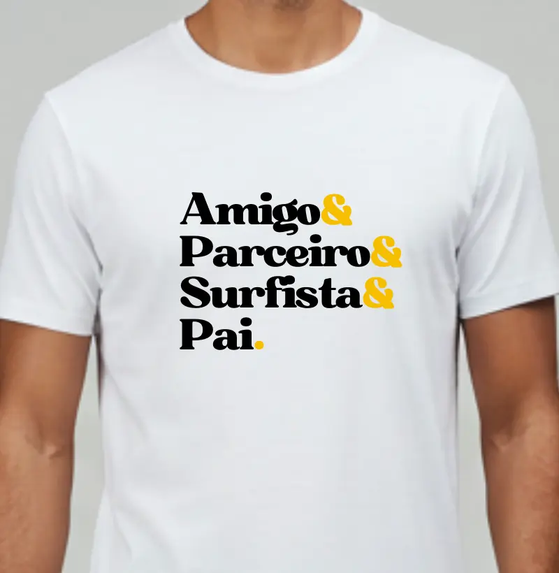 Amigo & Parceiro & Surfista & Pai