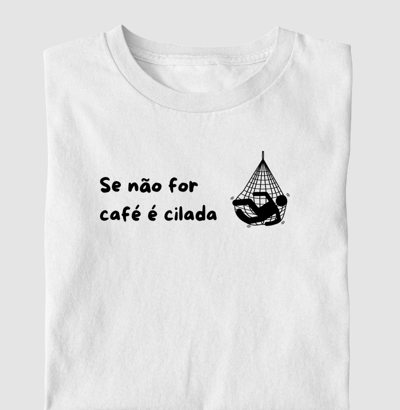Se não for Café é Cilada