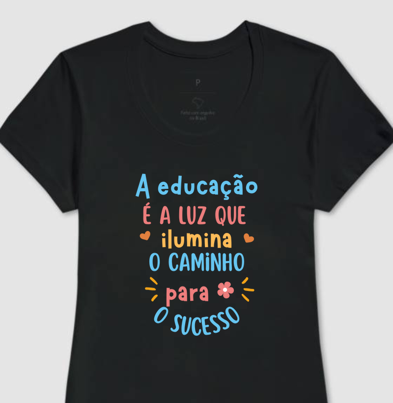 Camiseta A Educação É Luz