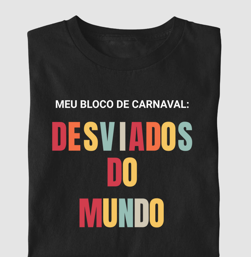 CAMISETA DESVIADOS DO MUNDO