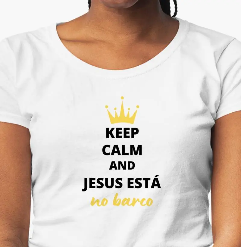 Camiseta Feminina "Keep Calm And Jesus está no Barco"