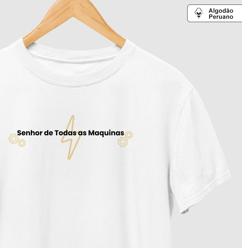 Camiseta algodão peruano Senhor de Todas as Máquinas 