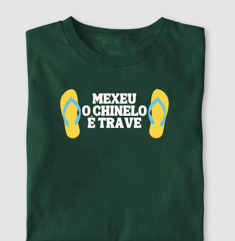 Mexeu o Chinelo é Trave