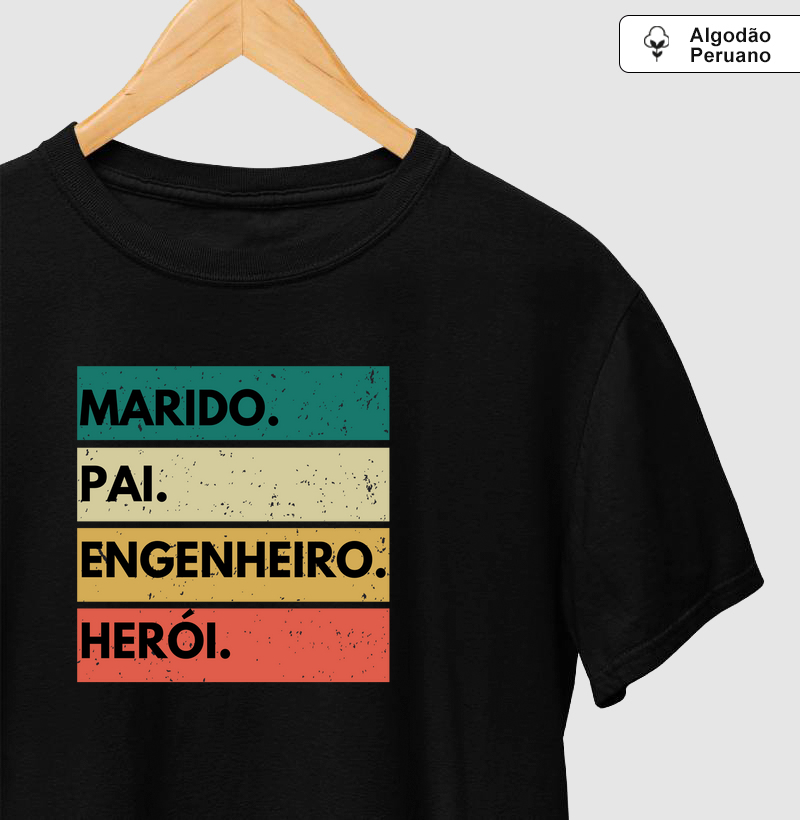 Marido. Pai. Engenheiro. Herói.