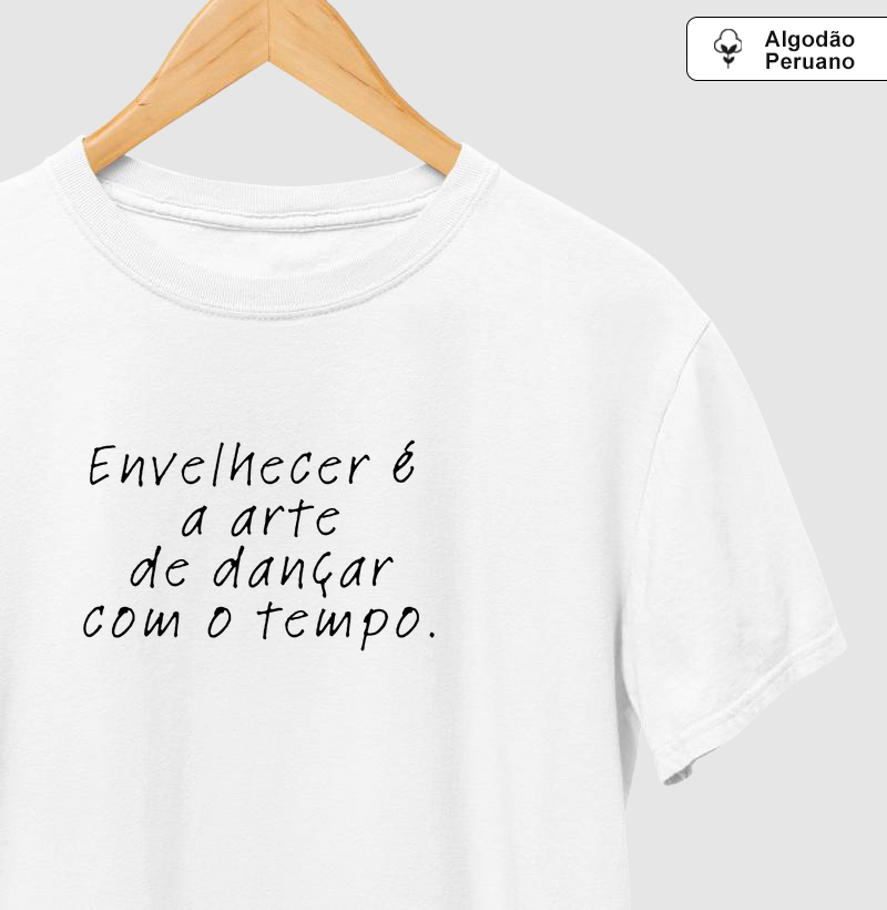 ENVELHECER É A ARTEDE DANÇAR COM O TEMPO