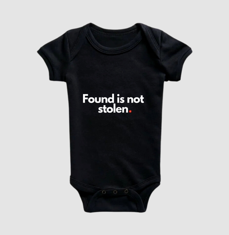 Found is not stolen   "Achado não é roubado"