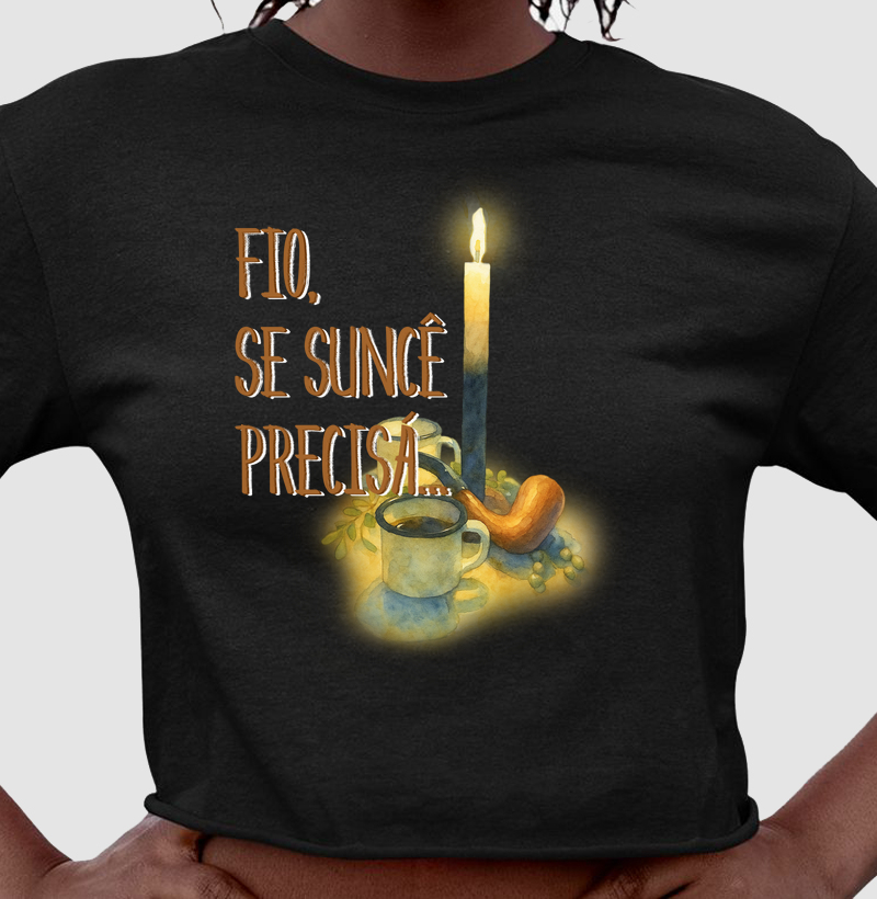 Fio, se suncê precisá...